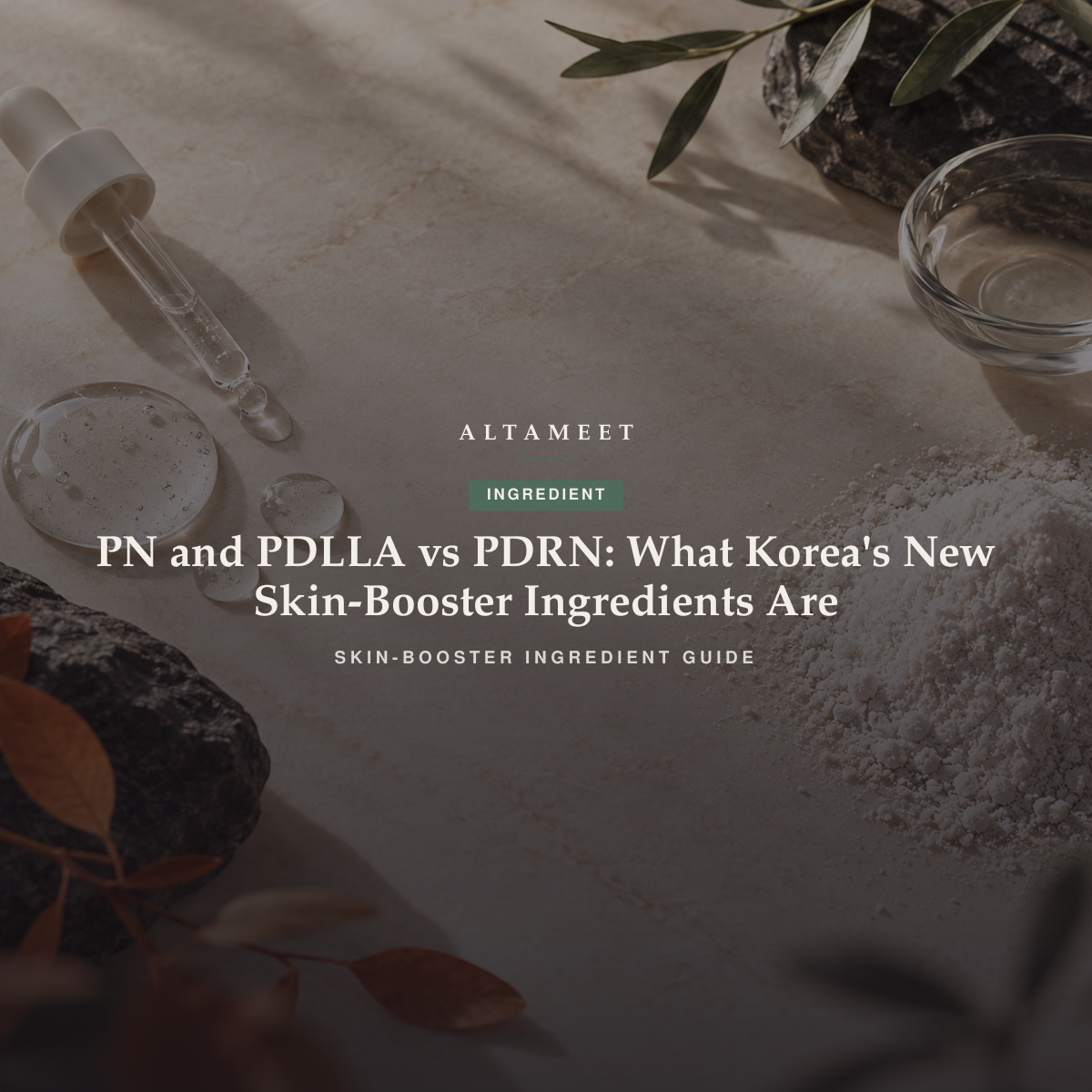 PN and PDLLA vs PDRN: What Korea's New Skin-Booster Ingredients Are