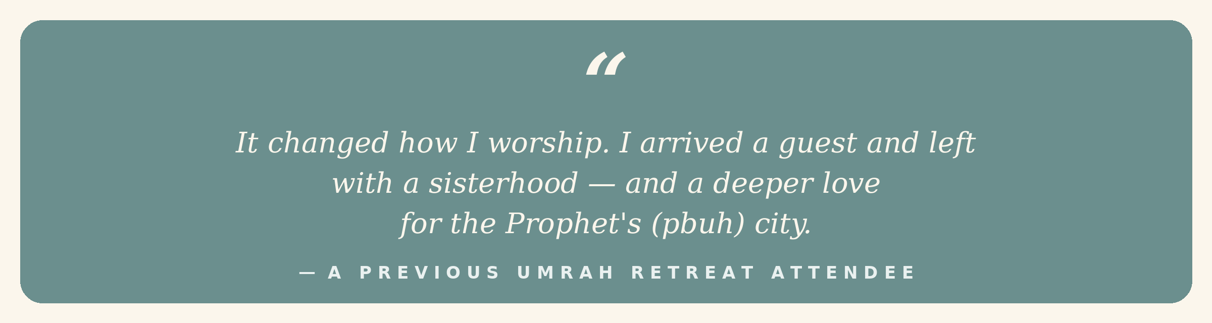 Review from a previous Umrah retreat attendee — it changed how I worship, I left with a sisterhood