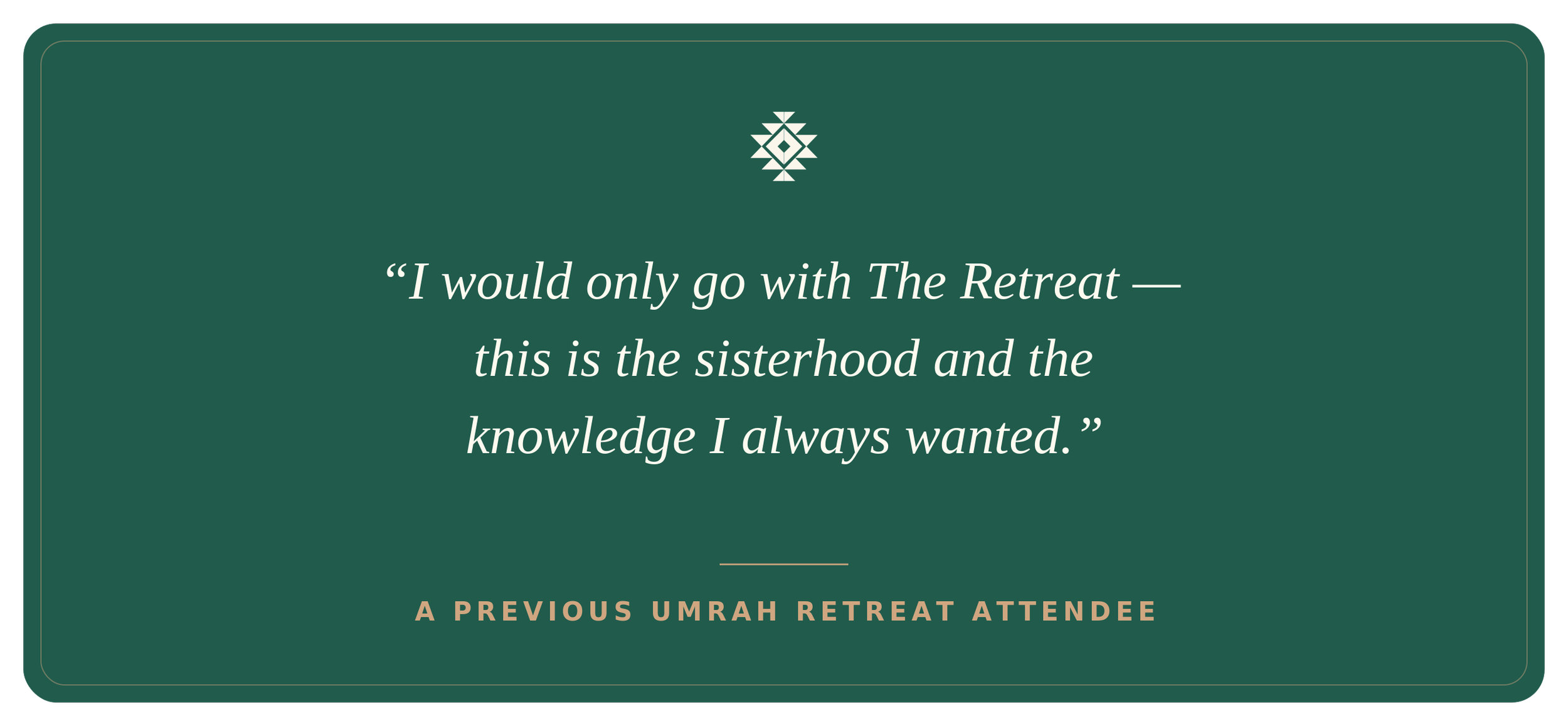 Sisters Umrah retreat testimonial — the sisterhood and knowledge I always wanted, from a previous attendee