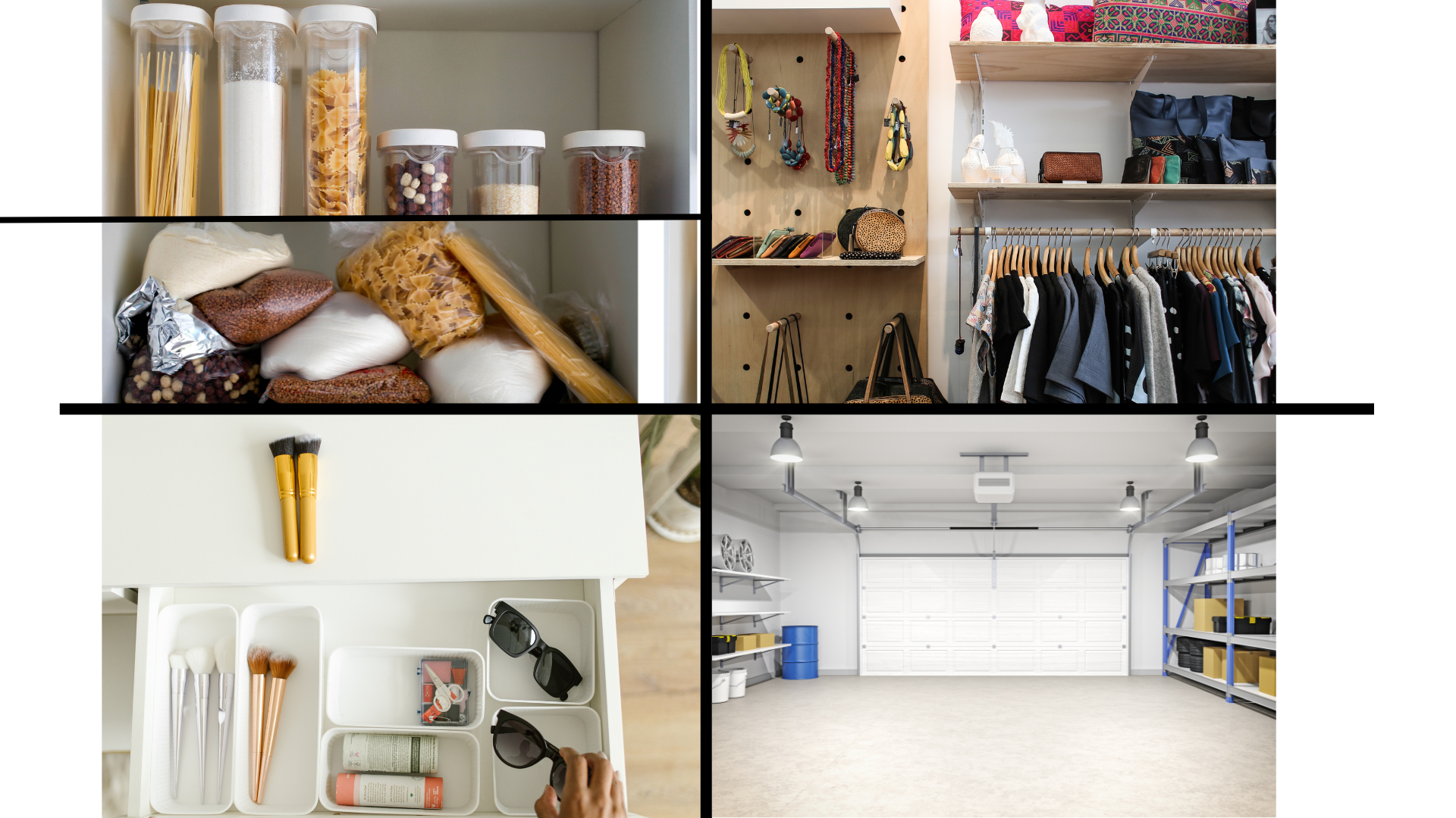 Collage of organized spaces: kitchen pantry with pasta, rice, and beans; closet with jewelry, wallets, and bags; makeup drawers with brushes, sunglasses, and skincare; garage with shelves, bins, and tools.