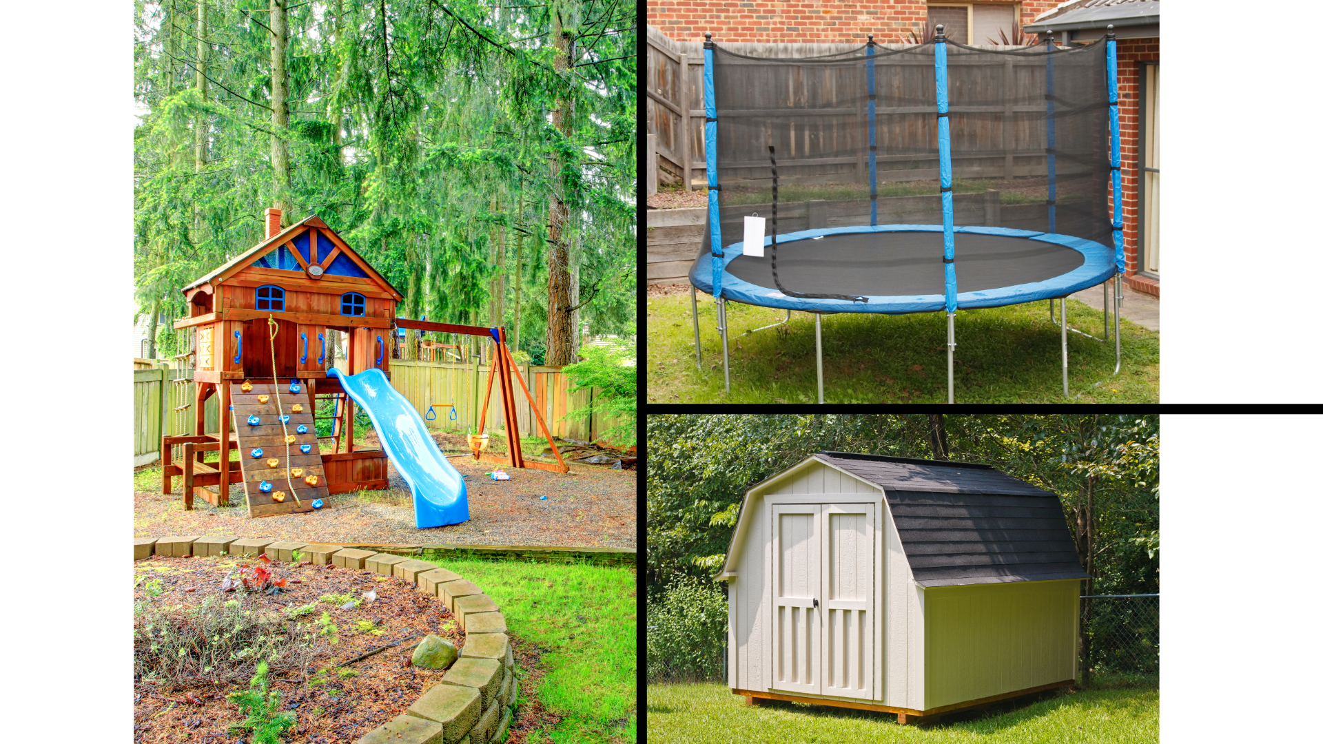 Collage of outdoor backyard items: top left features a wood playset with slide and climbing wall surrounded by trees; top right shows a black and blue trampoline in a fenced yard; bottom right depicts a white garden shed with black roof in a grassy area.