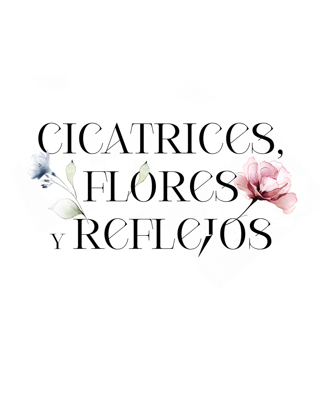 Cicatrices, flores y reflejos