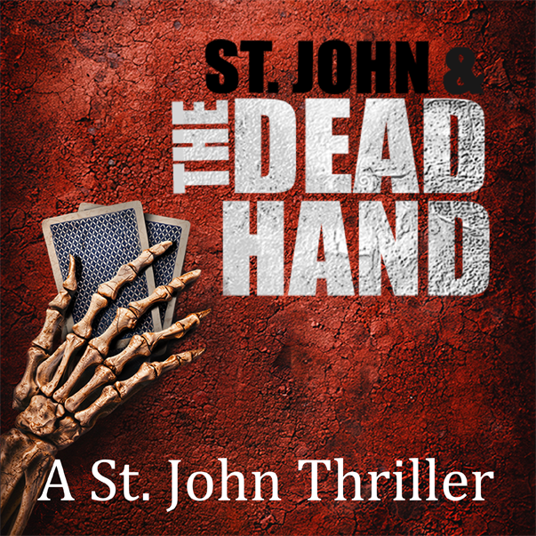 St. John &amp; The Dead Hand IS HERE