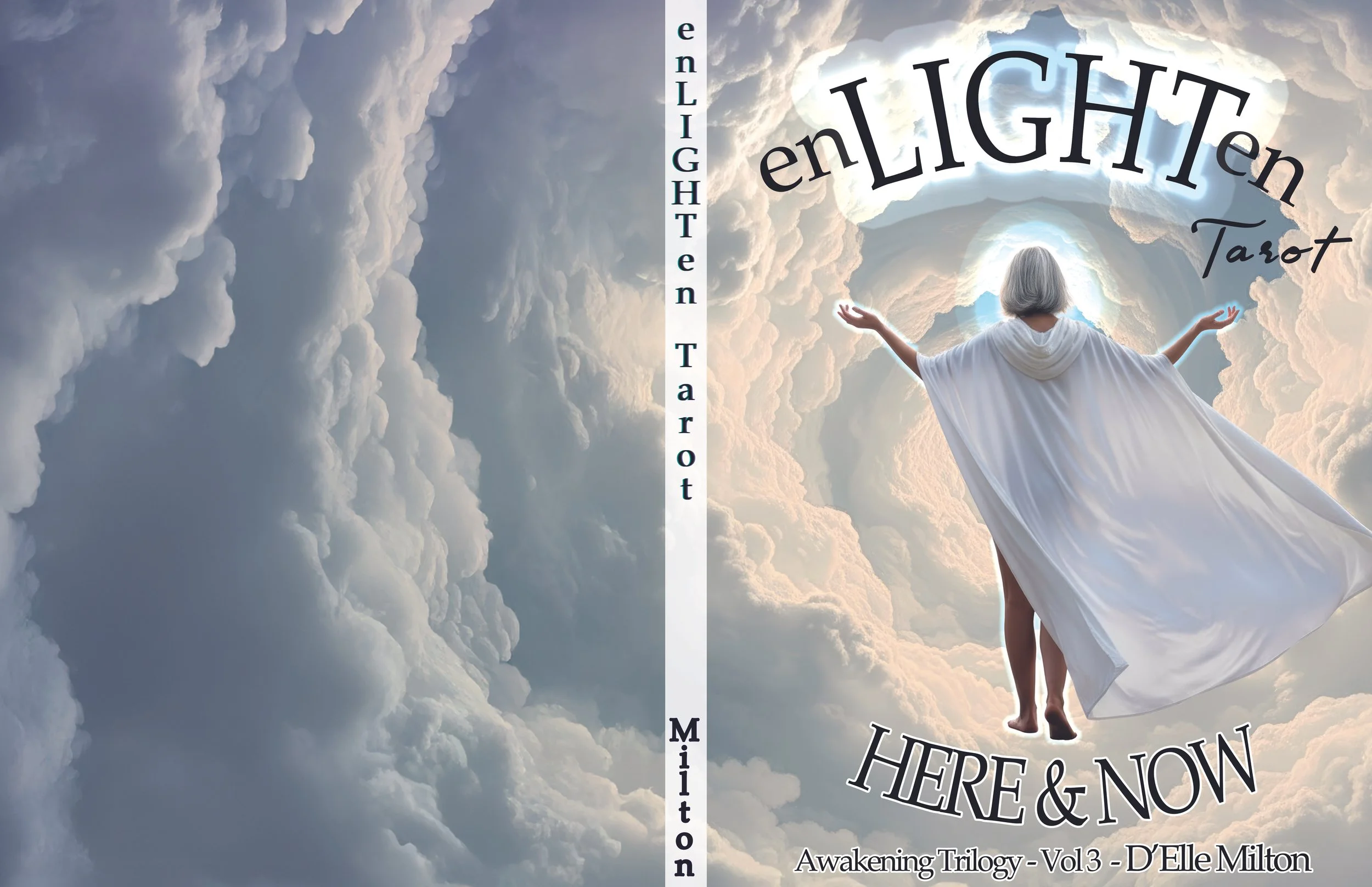 Book cover titled "enLIGHTen Tarot" showing a woman in a white cape floating in the sky among clouds with her arms outstretched, with the subtitle "HERE & NOW" and author D'Elle Milton.