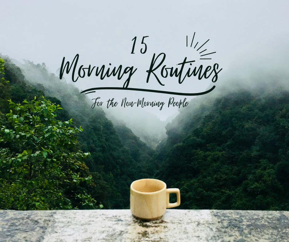15 Morning Routines for Non-morning People
