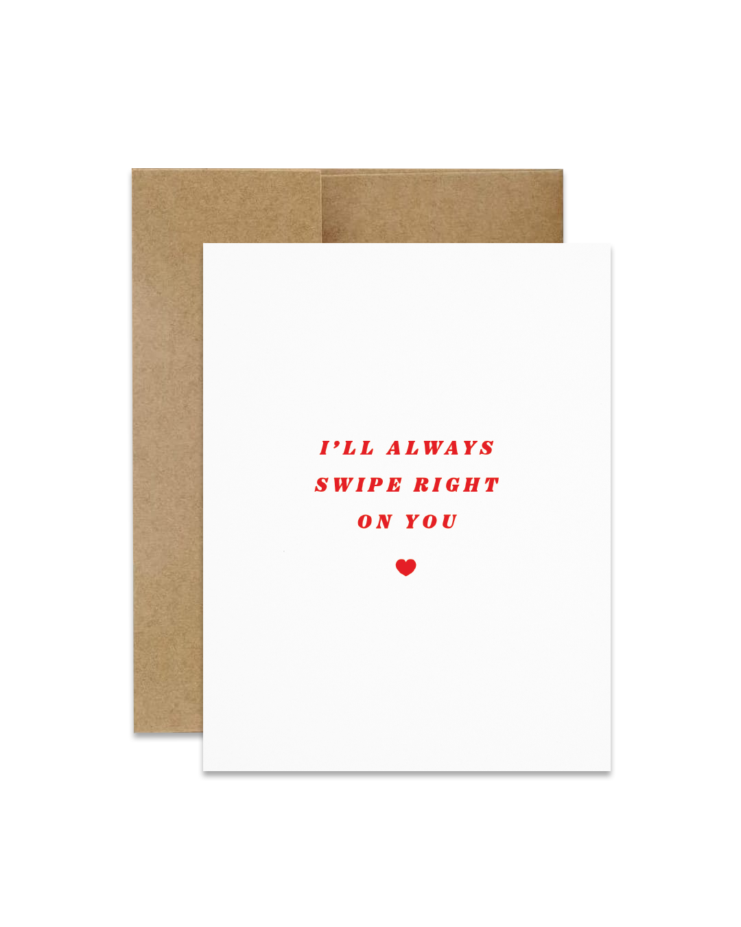 "Swipe Right On You" Greeting Card