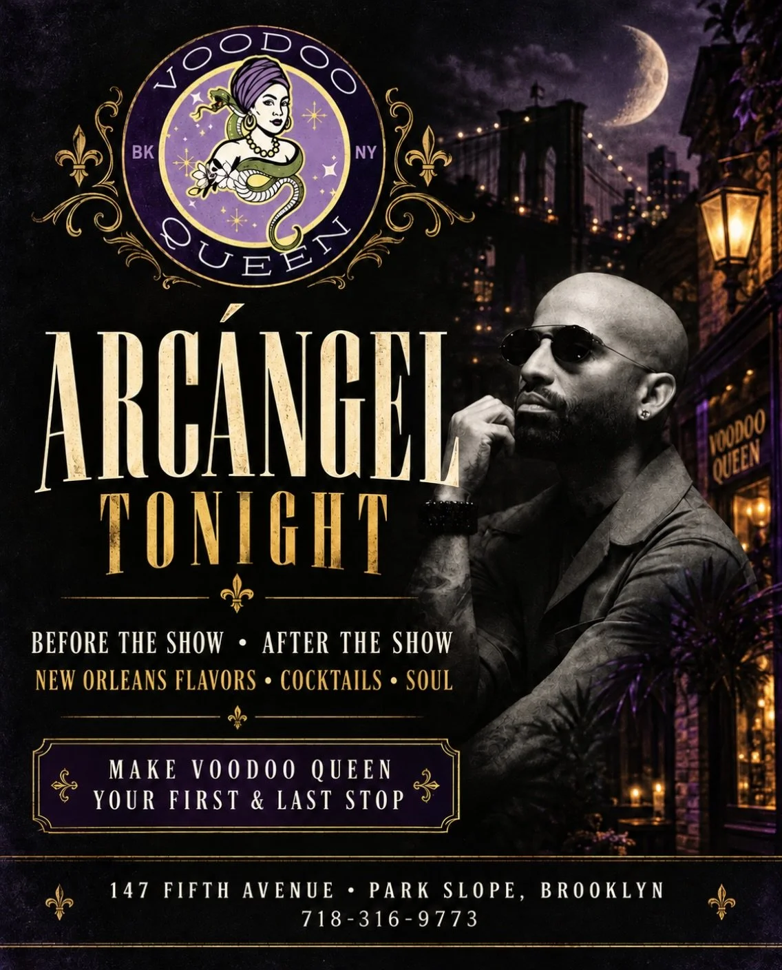 Reggaet&oacute;n at Barclays. New Orleans soul at the Queen. Come for bold Soul Food before Arc&aacute;ngel&mdash;or make Voodoo Queen your late-night post-show destination.