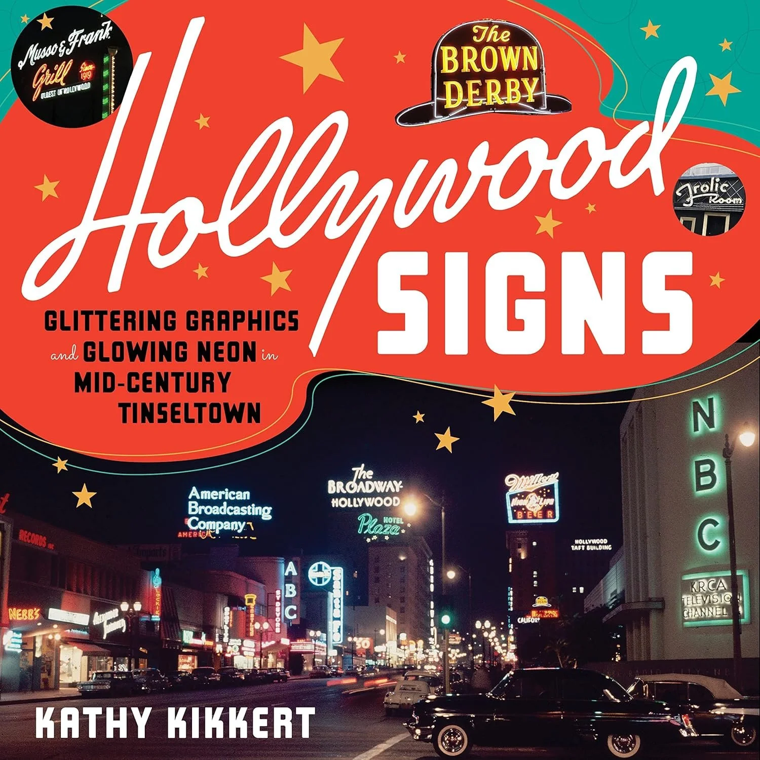 Book cover titled 'Hollywood Signs' by Kathy Kikkert, featuring a retro nighttime scene of Hollywood Boulevard with neon signs, vintage cars, and illuminated storefronts.