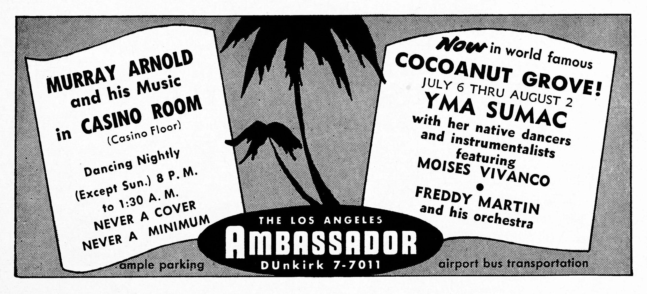 Advertisement for the Los Angeles Ambassador hotel featuring Murray Arnold and his music at Casino Room and Yma Sumac performing with her native dancers and musicians, including Moises Vivanco and Freddy Martin. The ad mentions the event's timing, parking, and transportation details.