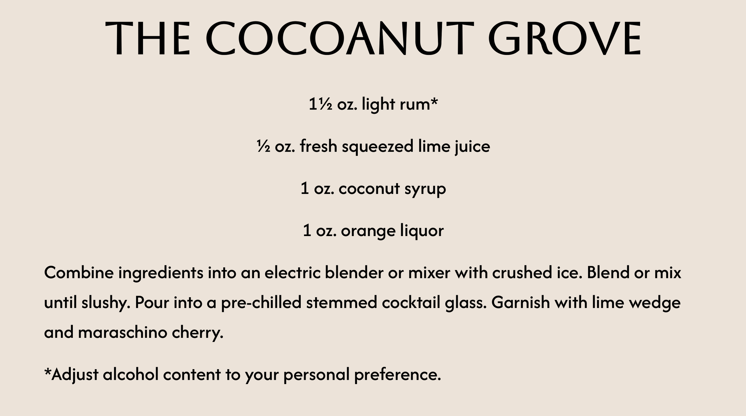 Recipe titled 'The Coconut Grove' with ingredients and instructions for a coconut-based cocktail, including light rum, lime juice, coconut syrup, and orange liquor, with instructions to blend with crushed ice and garnish with lime and maraschino cherry.