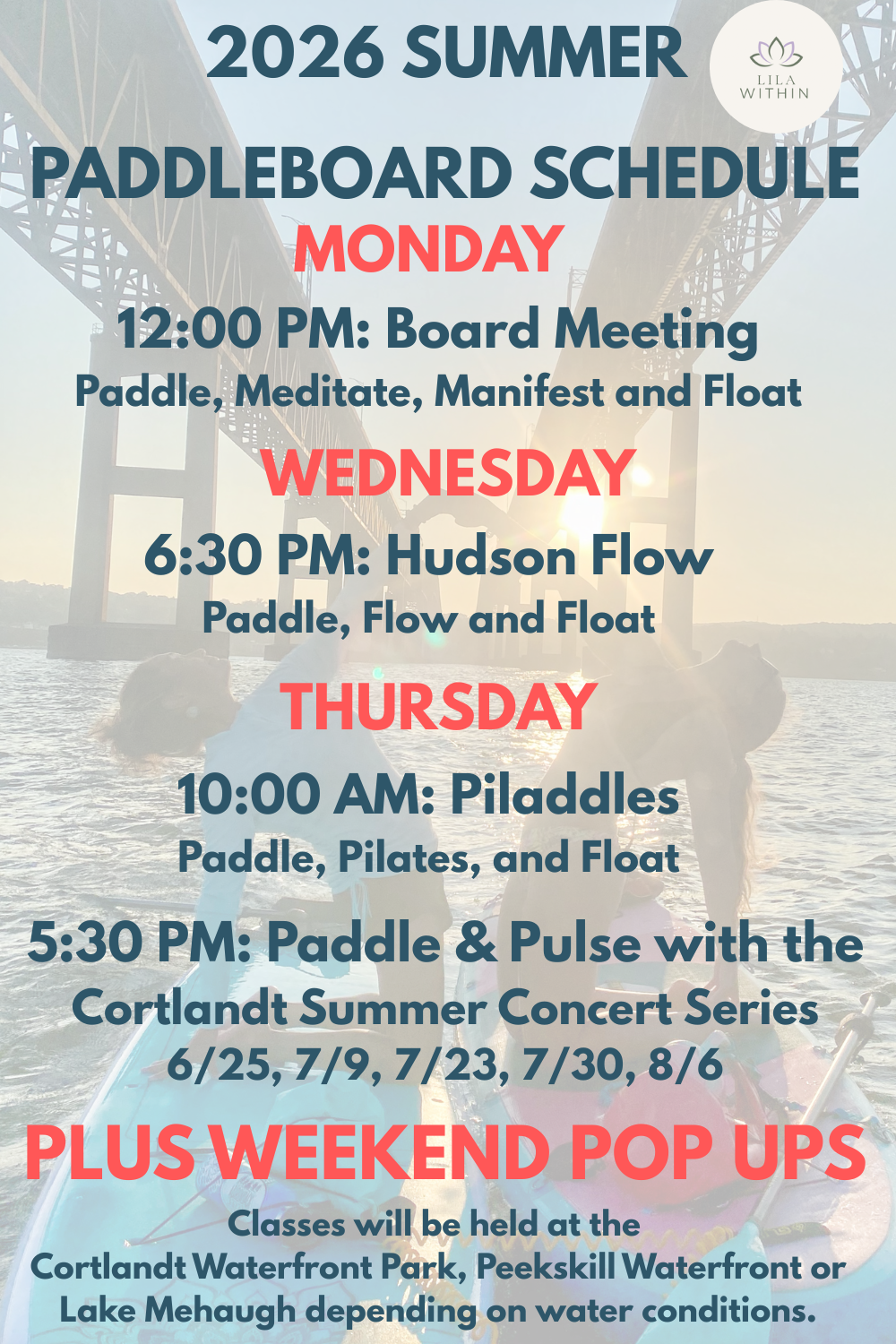 Schedule of summer paddleboarding classes for 2026 at Cortlandt Waterfront Park, Peekskill Waterfront, or Lake Mehuagh, including days, times, and types of activities like paddle, meditate, flow, Pilates, and concerts.
