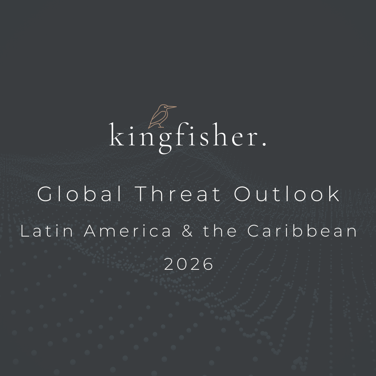 Global Threat Outlook 2026: Latin America and the Caribbean