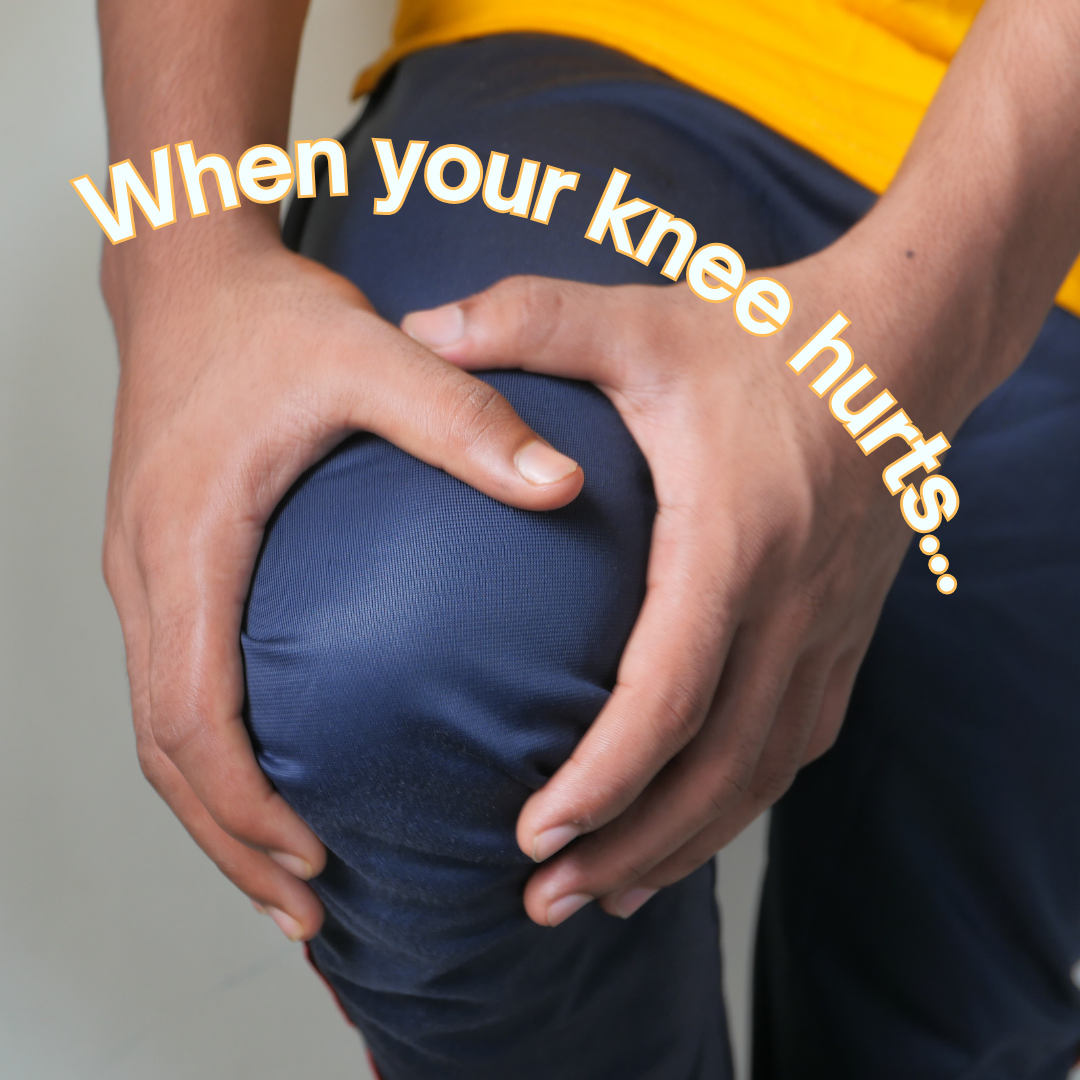 When your knee hurts…