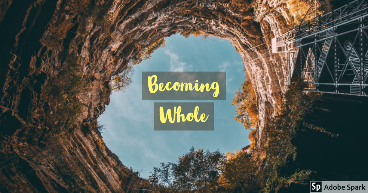 Becoming Whole