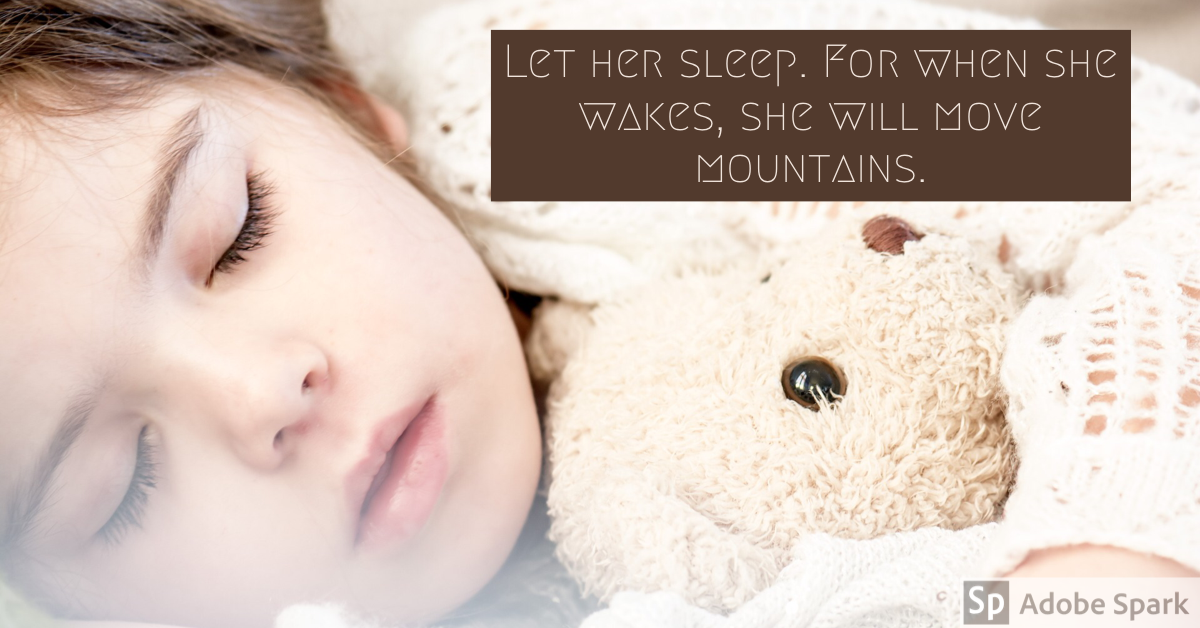 Sleep child, sleep!
