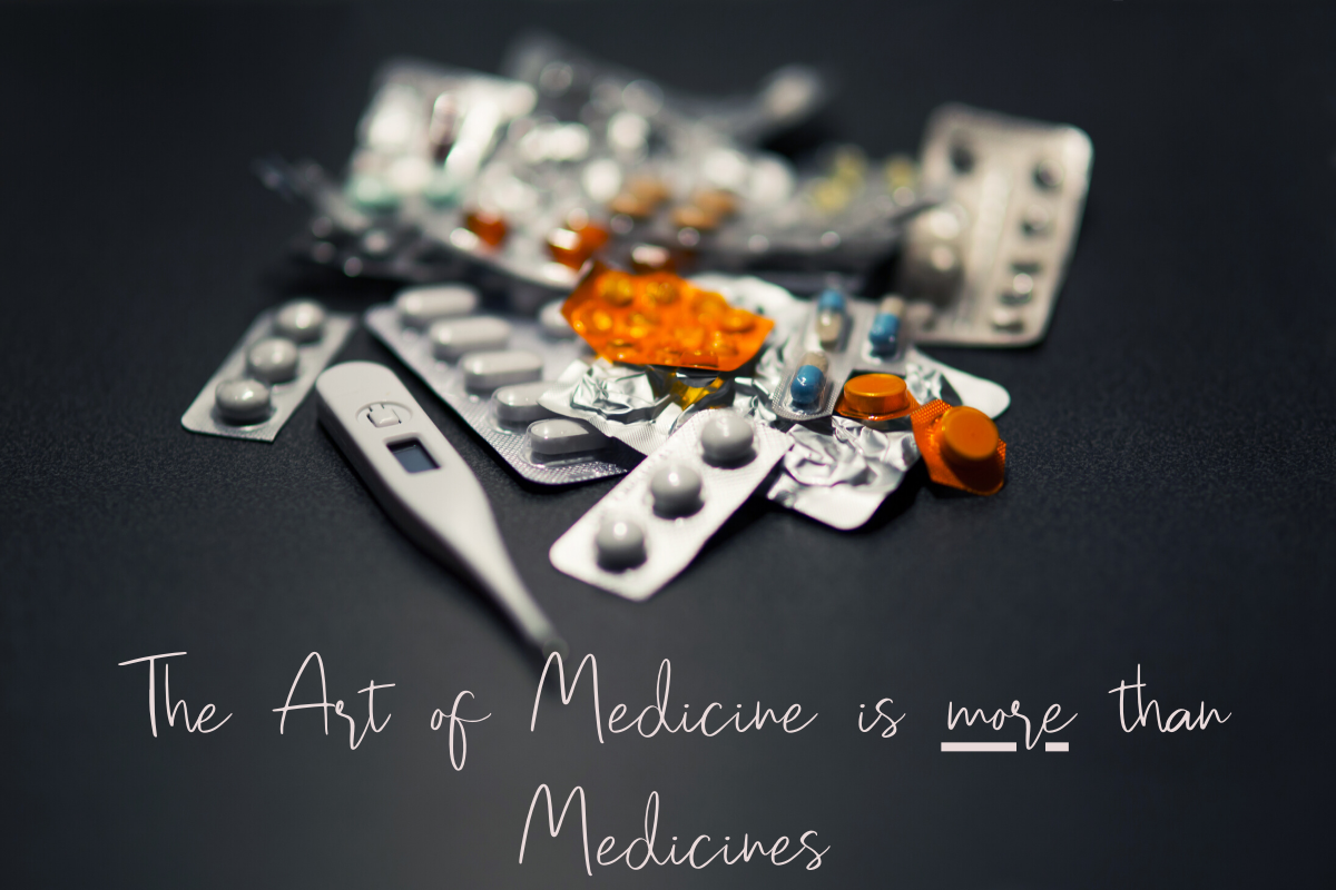 There is More to Medicine than Medicines