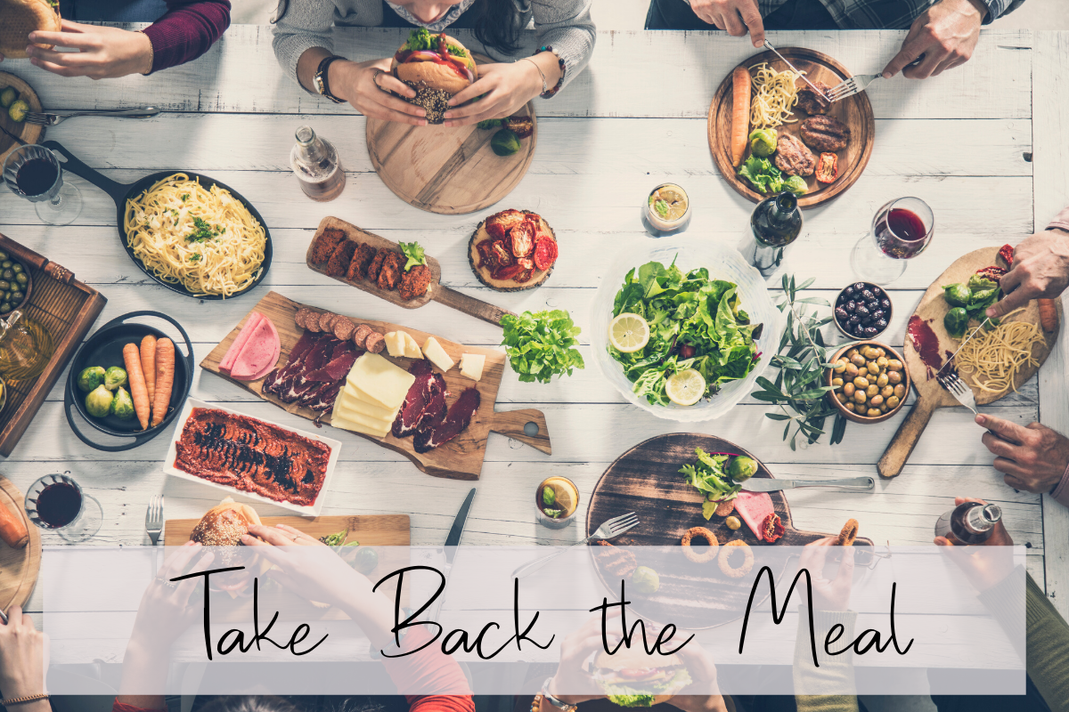 Taking Back the Meal