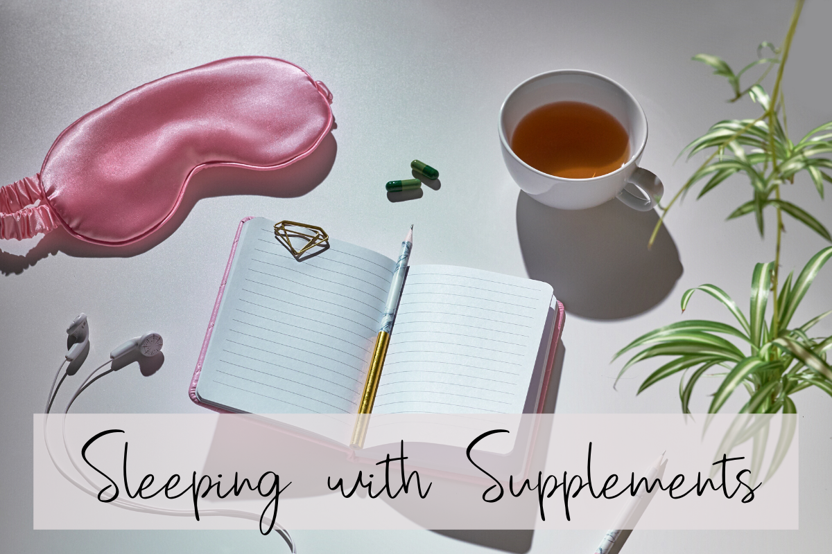 Sleeping with Supplements