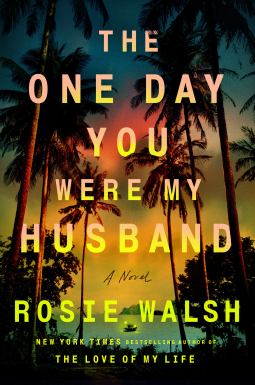Book Review: The One Day You Were My Husband