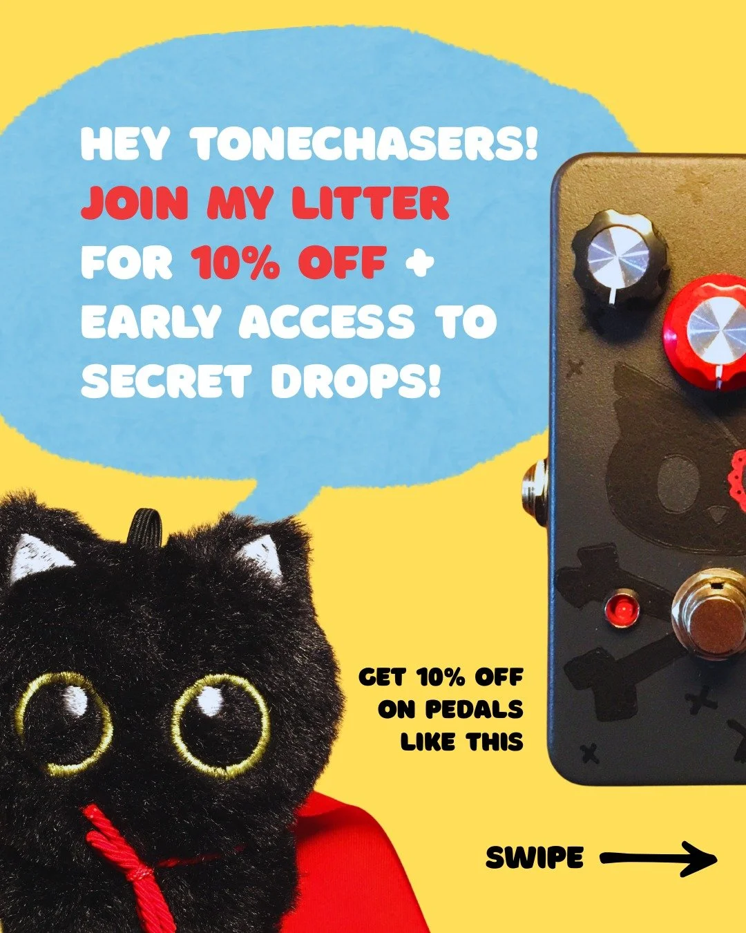 🎸🐾 Calling all Tonechasers! Join Mr Tonecat&rsquo;s litter and get 10% off your first pedal, plus early access to our exclusive drops. Every pedal is handcrafted, each with its own story&mdash;your perfect tone is waiting!

👉 Sign up now and never