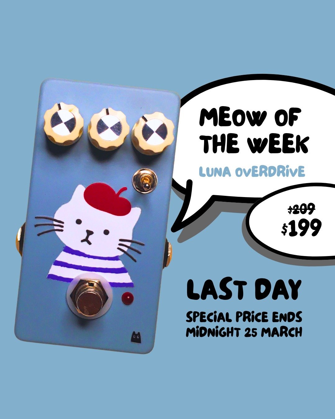 LAST DAY - SPECIAL PRICE

🌙 Meet Luna, your Meow of the Week 🐾

Smooth breakup or a punchy boost&mdash;however you play, I&rsquo;ve got the nuance to match.

🎧 Play the tone demo to feel my vibe
🎶 Then listen to the song demo to hear me come aliv