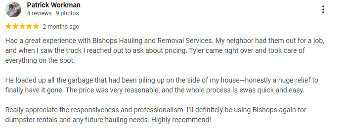 Screenshot of a Google review by Patrick Workman highlighting positive experience with Bishops Hauling and Removal Services, mentioning courteous service and reasonable pricing.