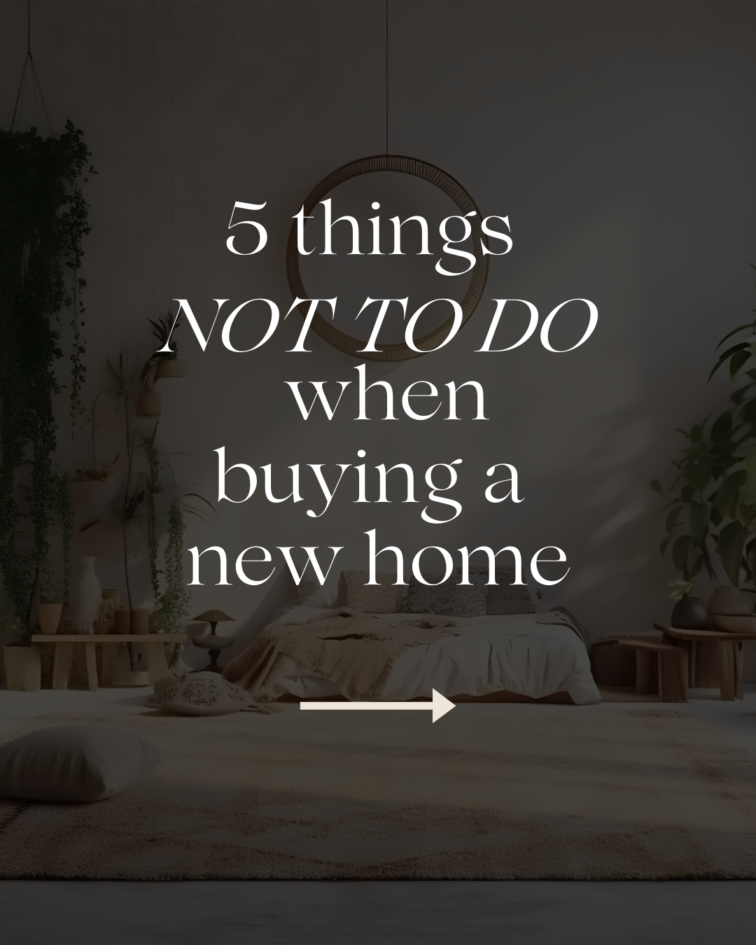 What not to do when buying a new home....png