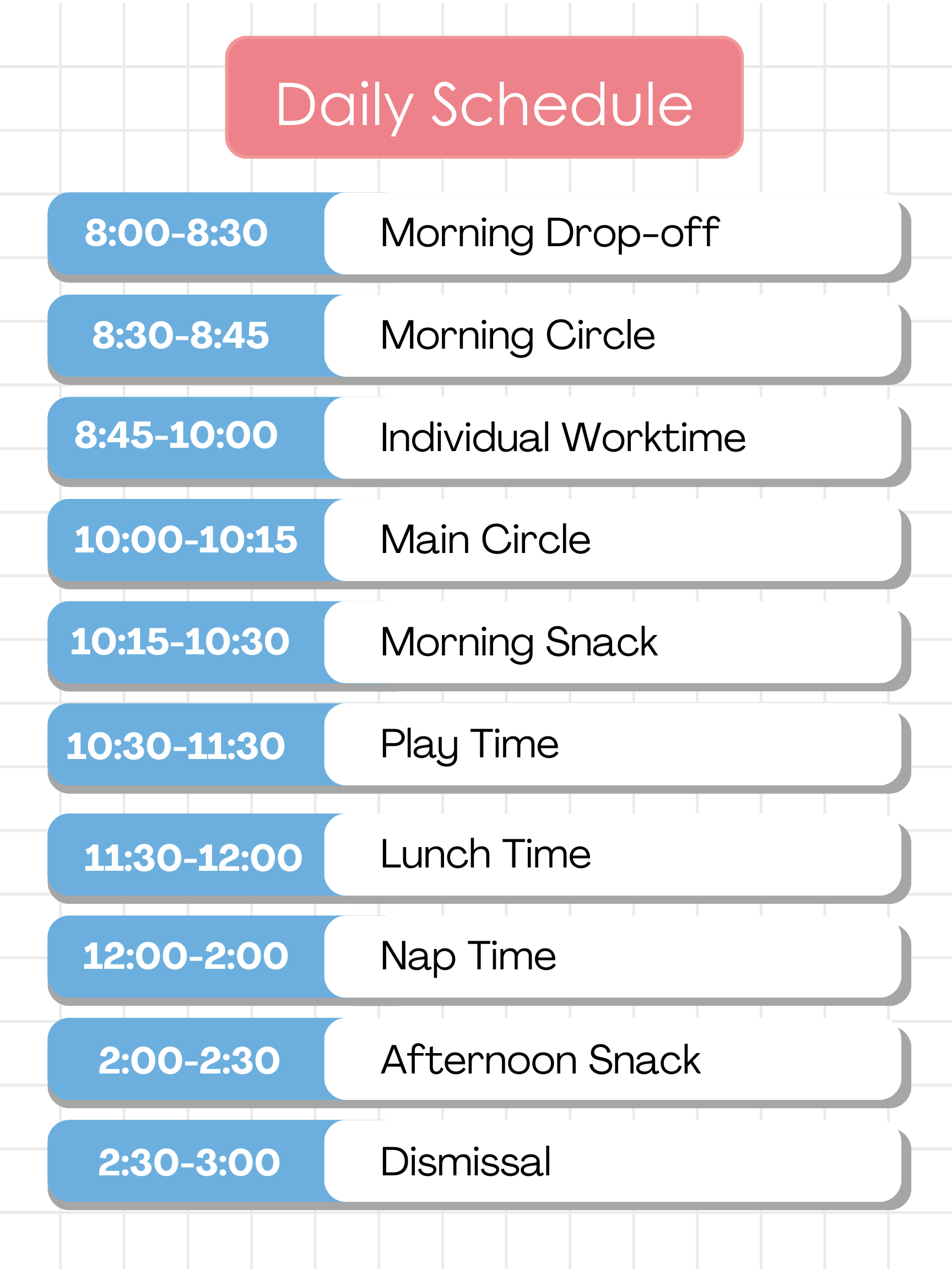 A daily schedule chart for children or students, listing time slots and activities from 8 AM to 3 PM, including drop-off, circle, work time, snacks, play, lunch, nap, afternoon snack, and dismissal.