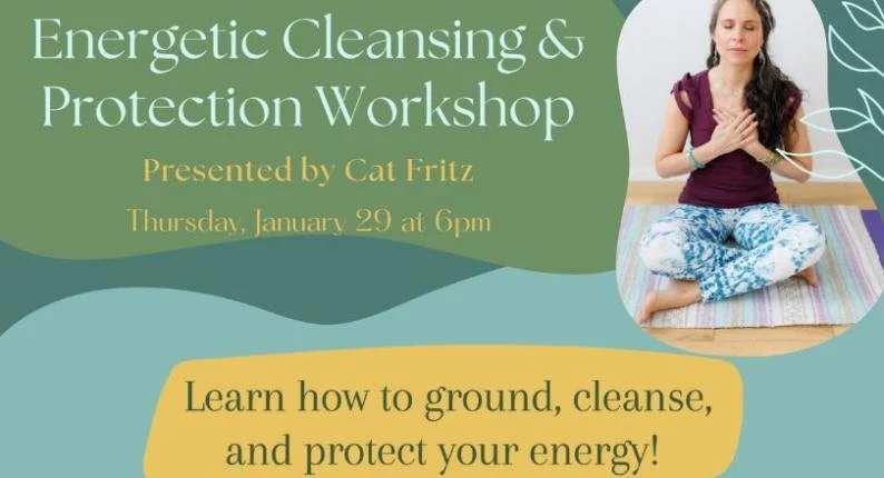 Energetic Cleansing & Protection Workshop