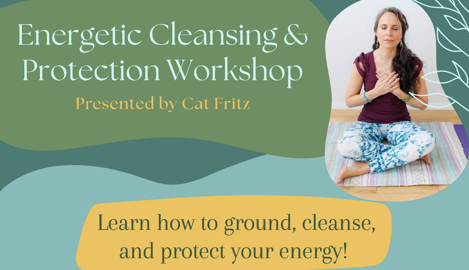 Energetic Cleansing &amp; Protection Workshop - ONLINE