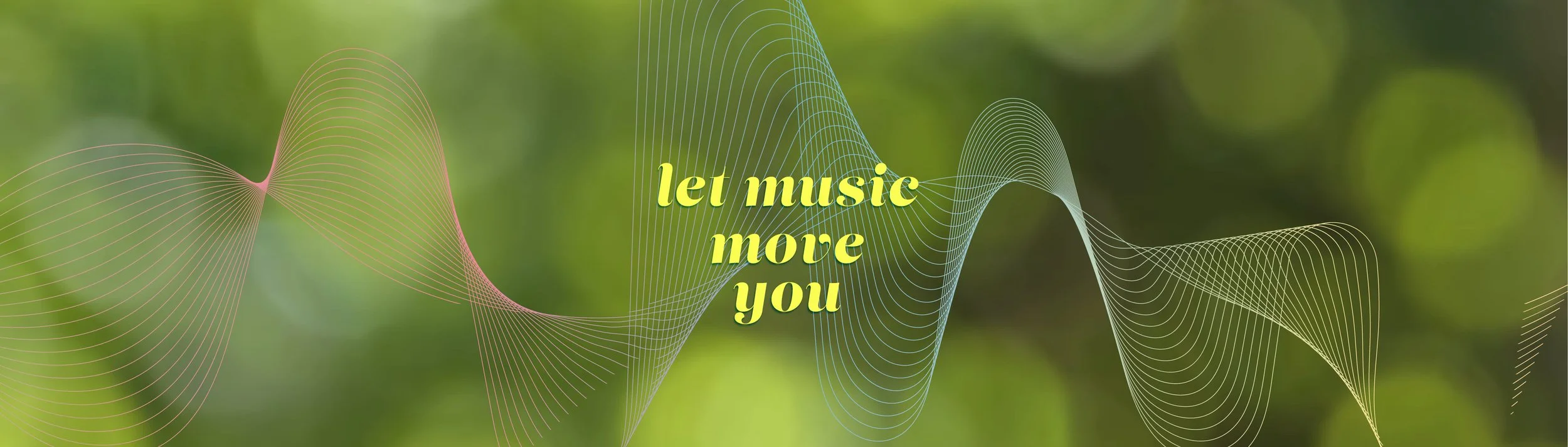 Green blurred background with colorful sound wave lines and yellow text that reads 'let music move you'.