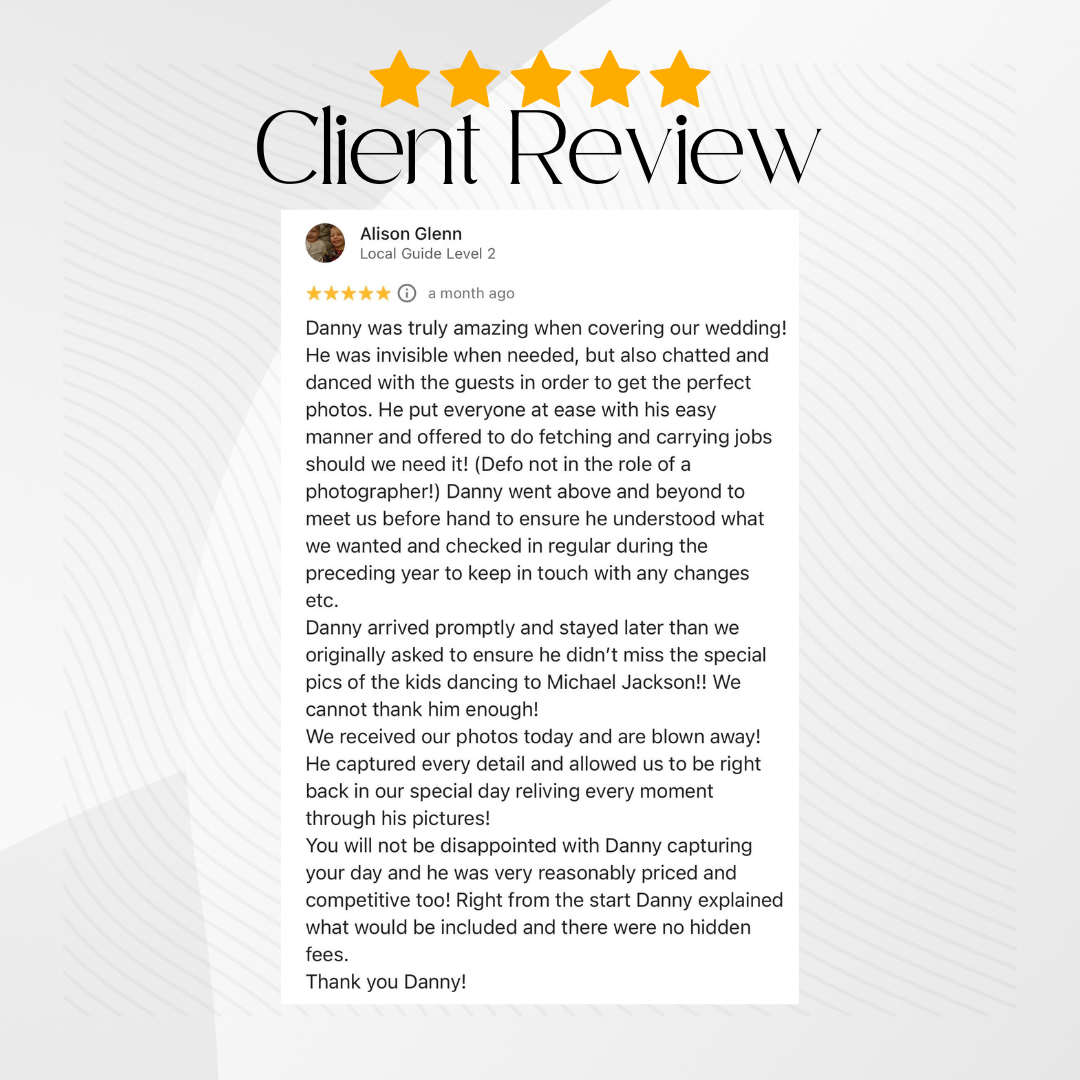 Five-star wedding photography review praising Danny’s attention to detail, professionalism and value.