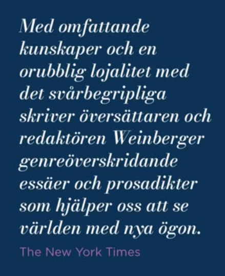 Text on a dark blue background in Swedish, quoting The New York Times about a translator and editor named Weinberger. Elliot Weinberger Tu fus liv book