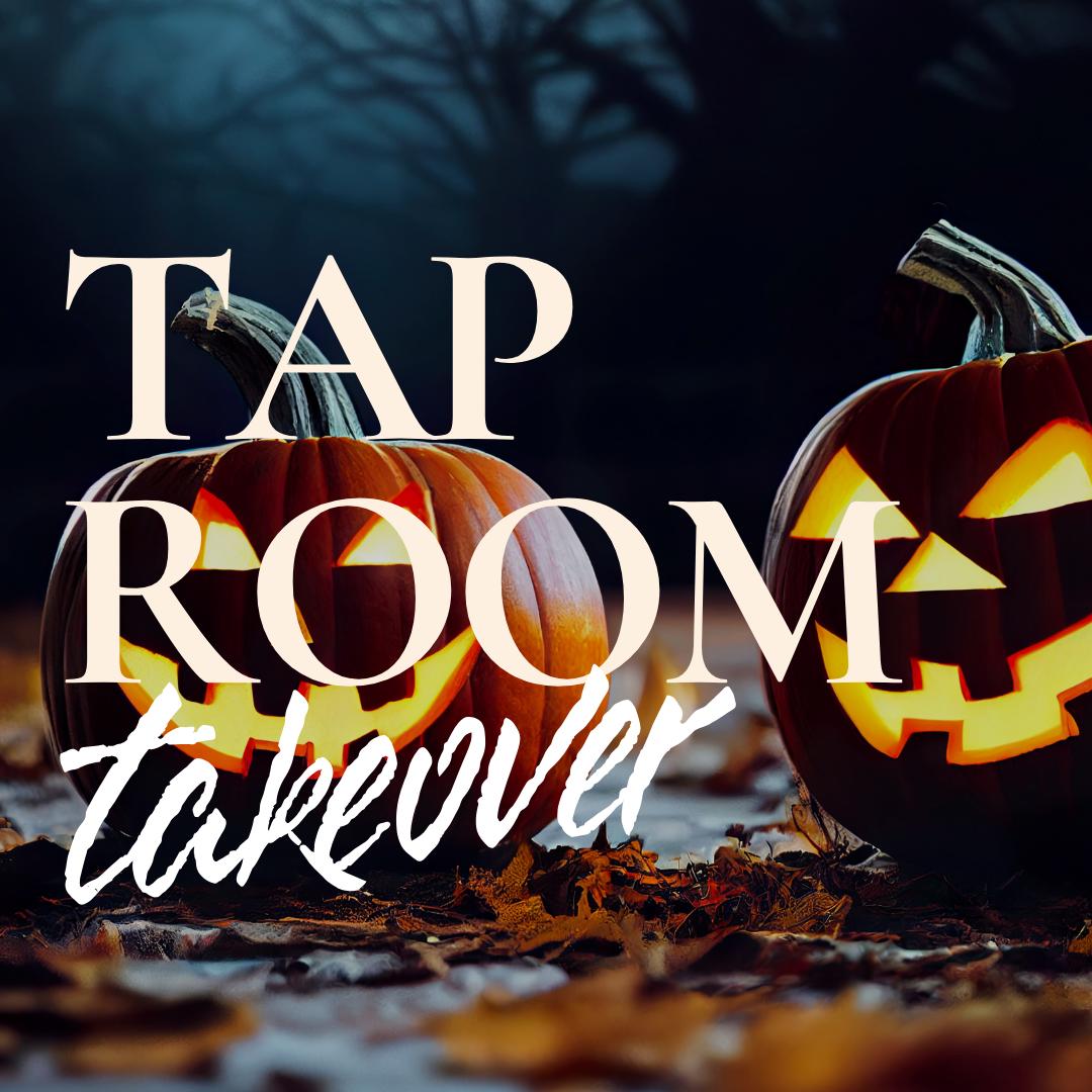 HALLOWEEN Tap Room Takeover