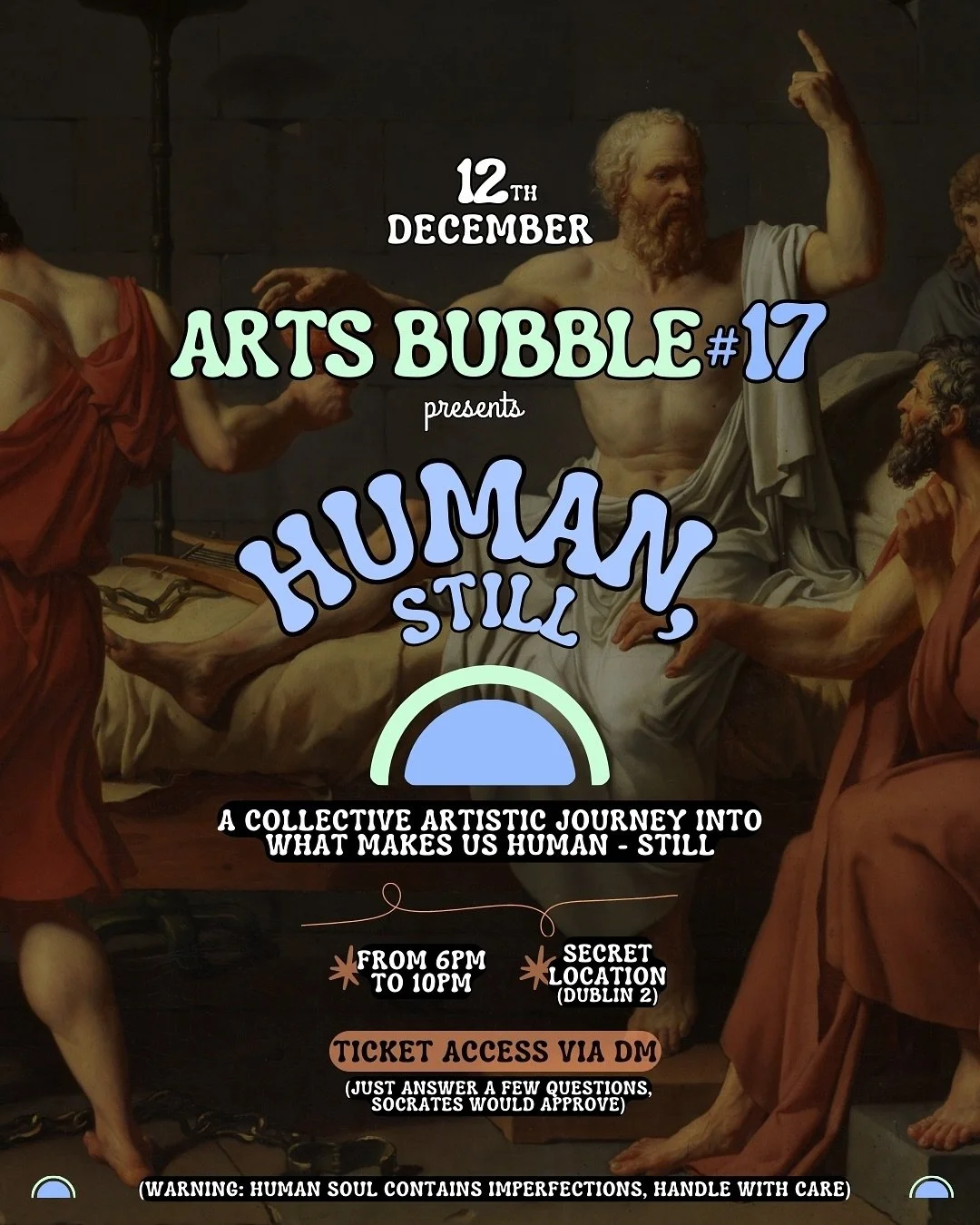 Dublin-based artsy strangers &mdash; Arts Bubble #17 arrives Friday, 12th December ✨👀🫧

What does it mean to be human &mdash; right now?
When the world feels loud, fast, and a little unsure&hellip;what keeps us grounded?

&ldquo;The only true wisdo