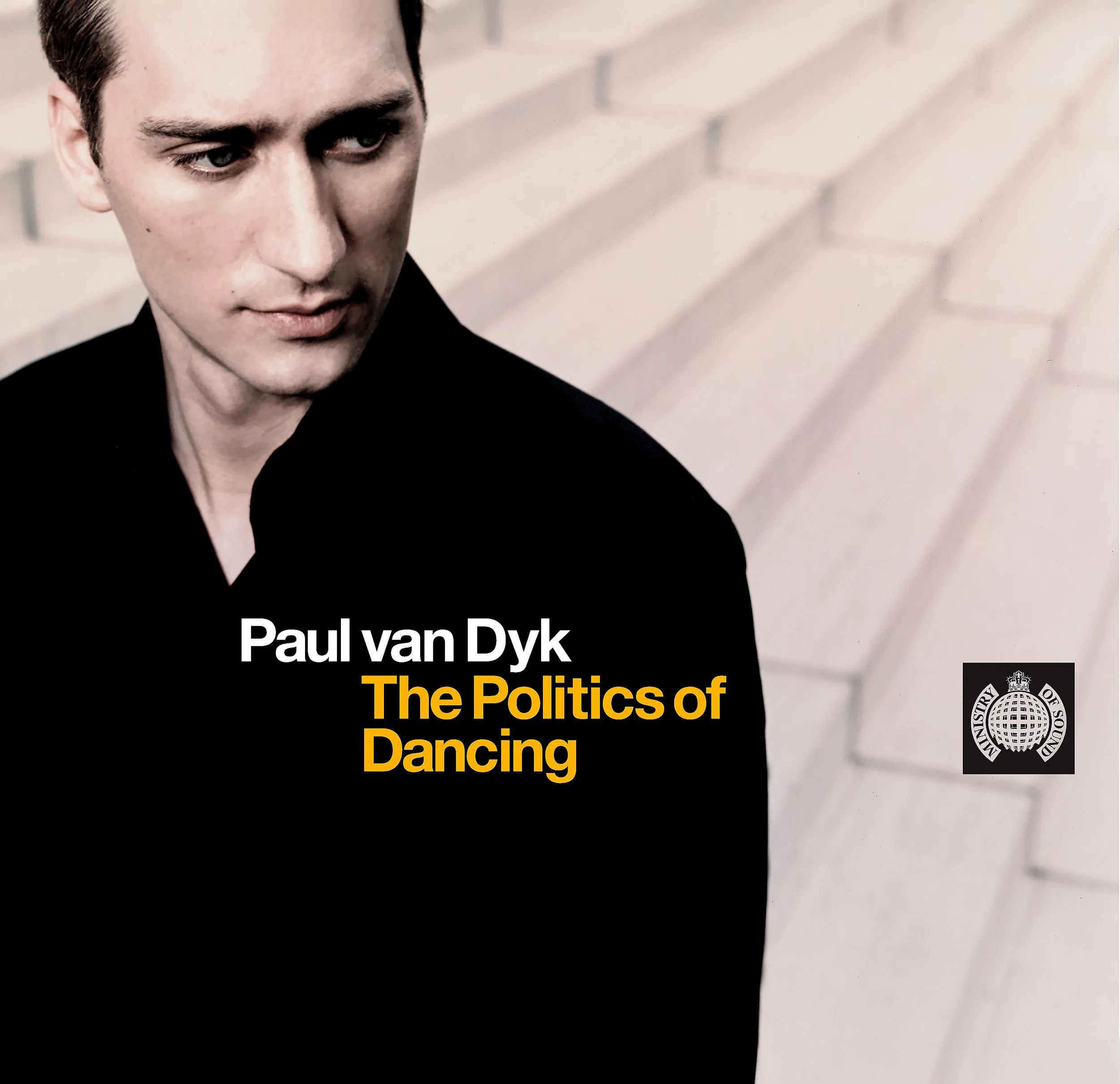Book cover of 'The Politics of Dancing' by Paul van Dyk, published by the Ministry of Sound, featuring a close-up of a man with dark hair and a black shirt, looking to the side, with a background of steps.