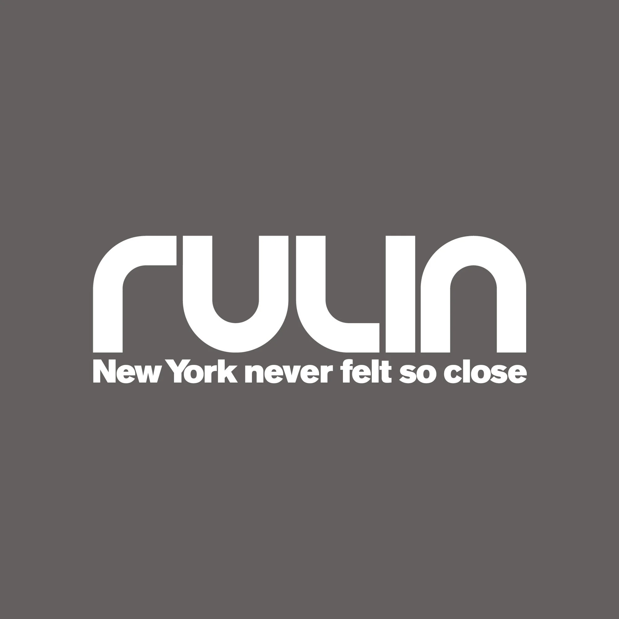 Rulin logo with the tagline 'New York never felt so close' on a grey background.