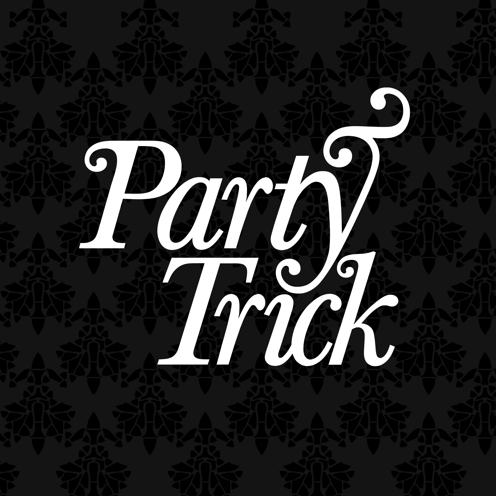 Black background with a dark pattern of bees and flowers, and white text that says "Party Trick" with decorative swirls.
