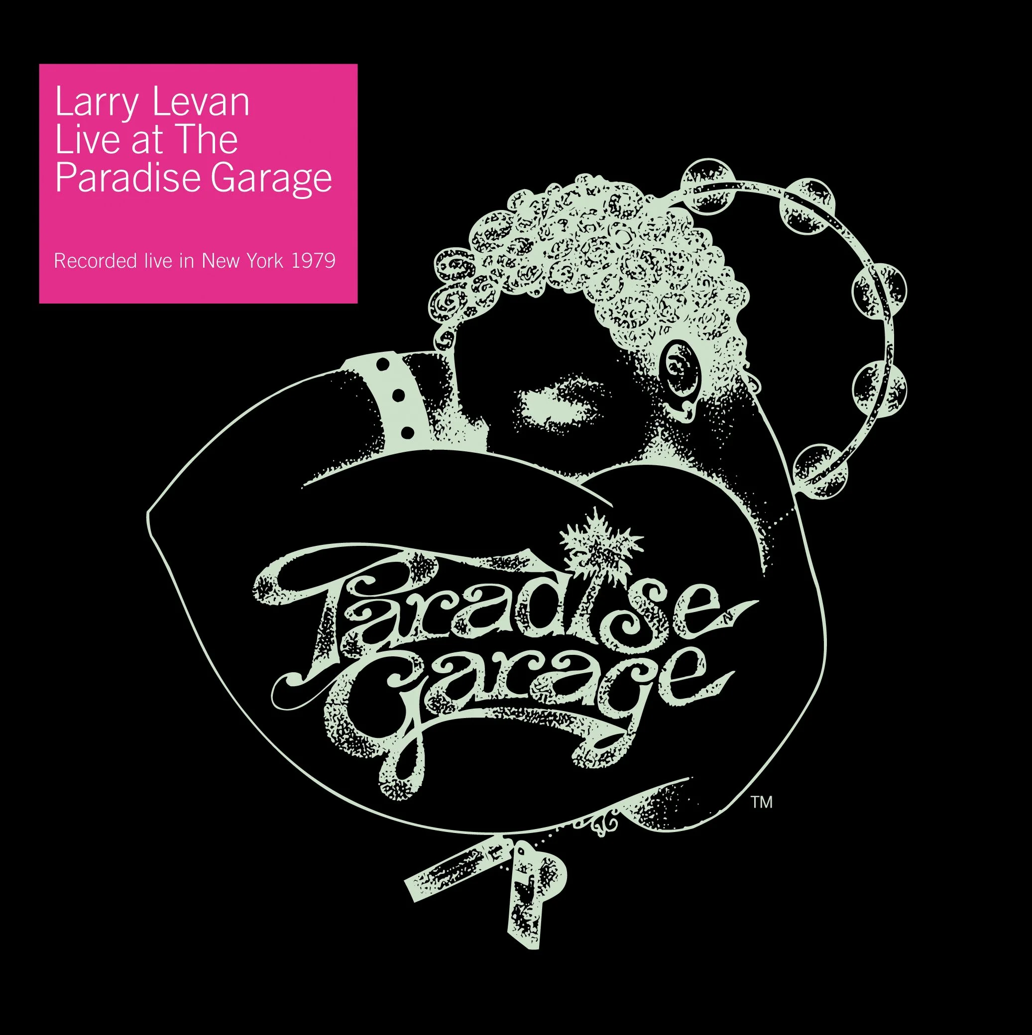 Album cover featuring a stylized illustration of a person with curly hair holding a leaf to their mouth and a tambourine on their head. The text 'Tacedose Garage' is incorporated into the illustration. A pink box in the upper left corner contains white text: 'Larry Levan Live at The Paradise Garage Recorded live in New York 1979.'