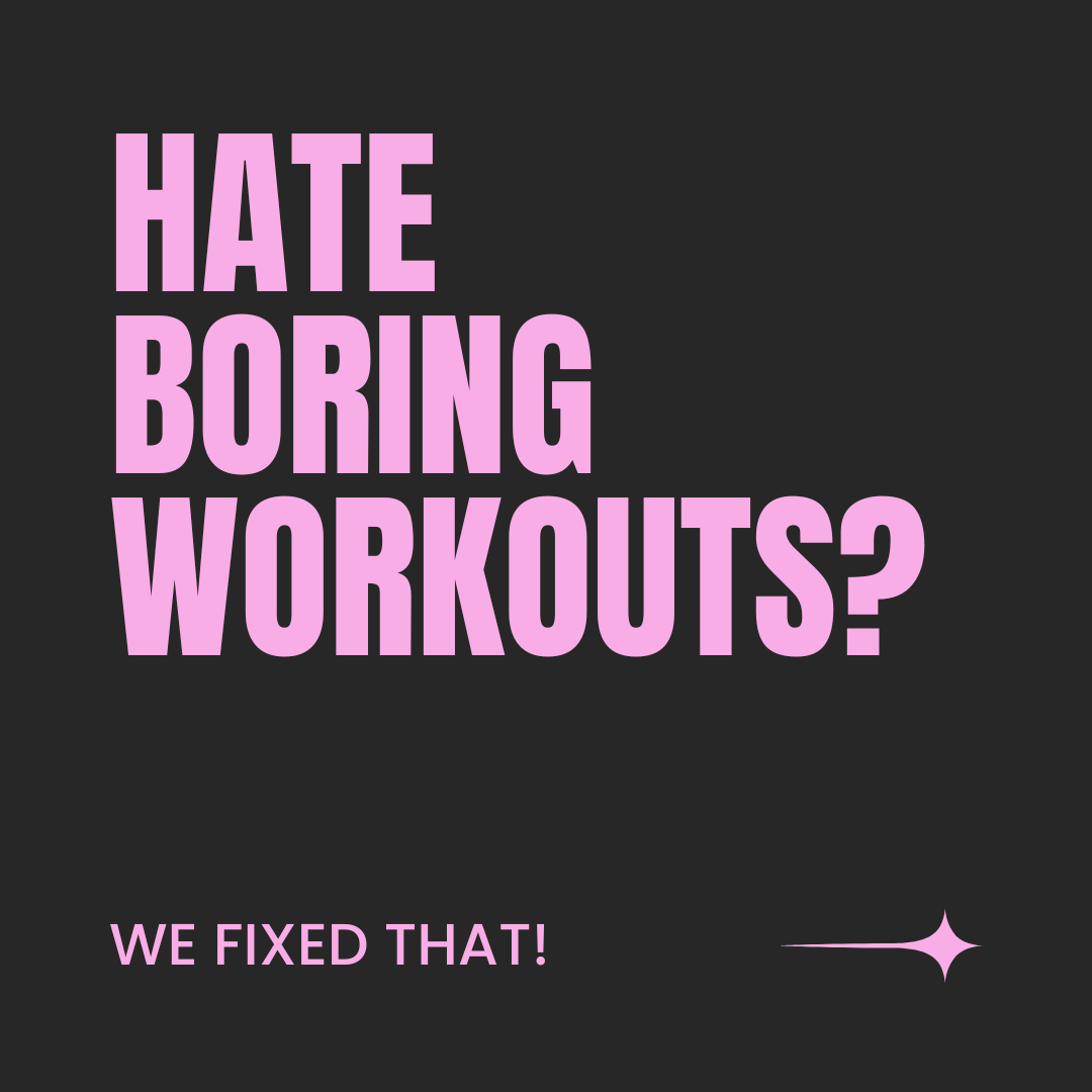 Promotion for workout program with the text 'Hate Boring Workouts? We Fixed That!' in bold pink letters on a black background, with a pink star icon.