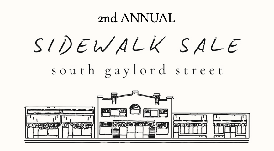 2nd annual SOUTH GAYLORD SIDEWALK SALE 
