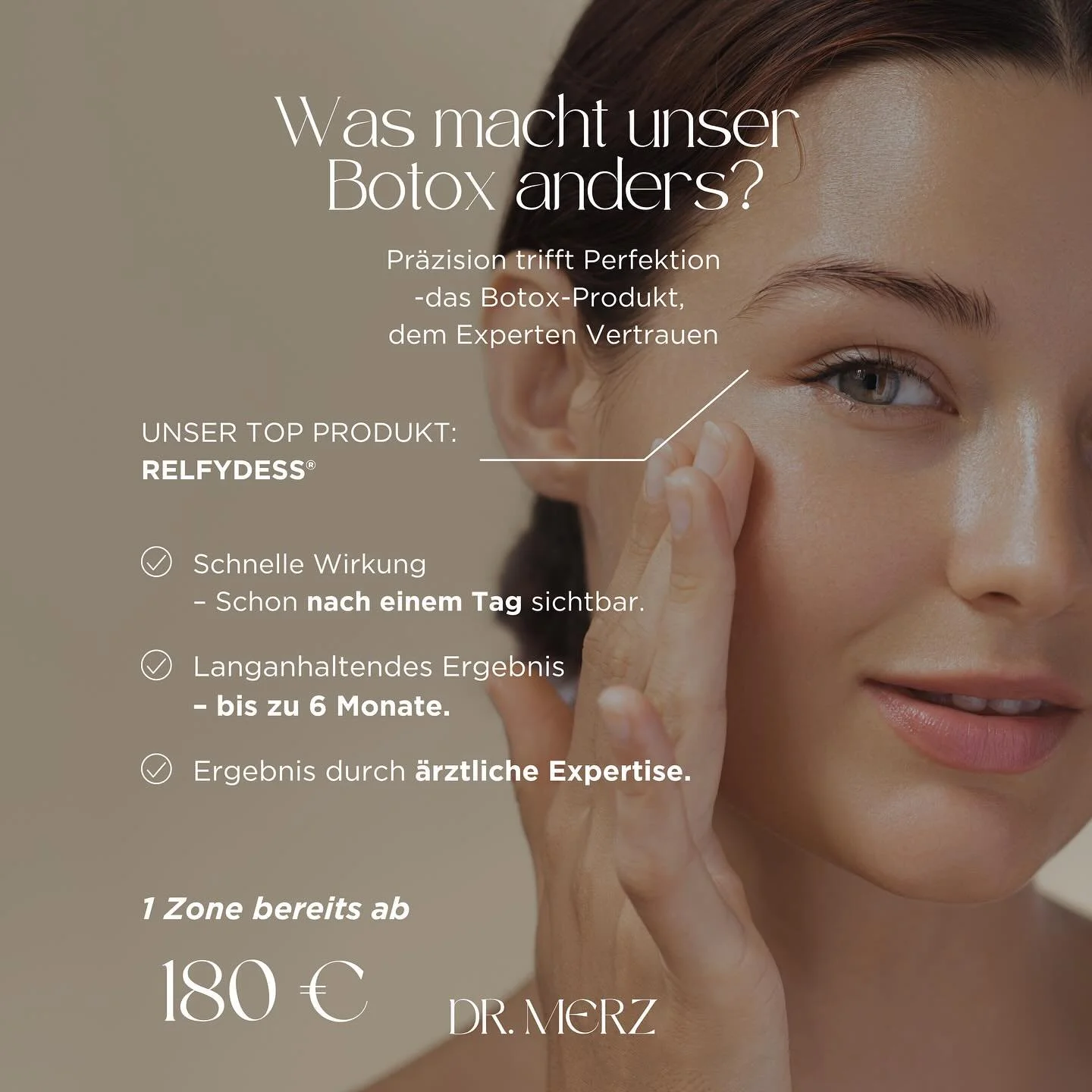 Bei DR MERZ arbeiten wir ausschließlich mit den modernsten Botox-Präparaten – höchste Reinheit, maximale Präzision, sichtbare Ergebnisse.
Wer Qualität kennt, erkennt den Unterschied. Vertrauen Sie ausschließlich