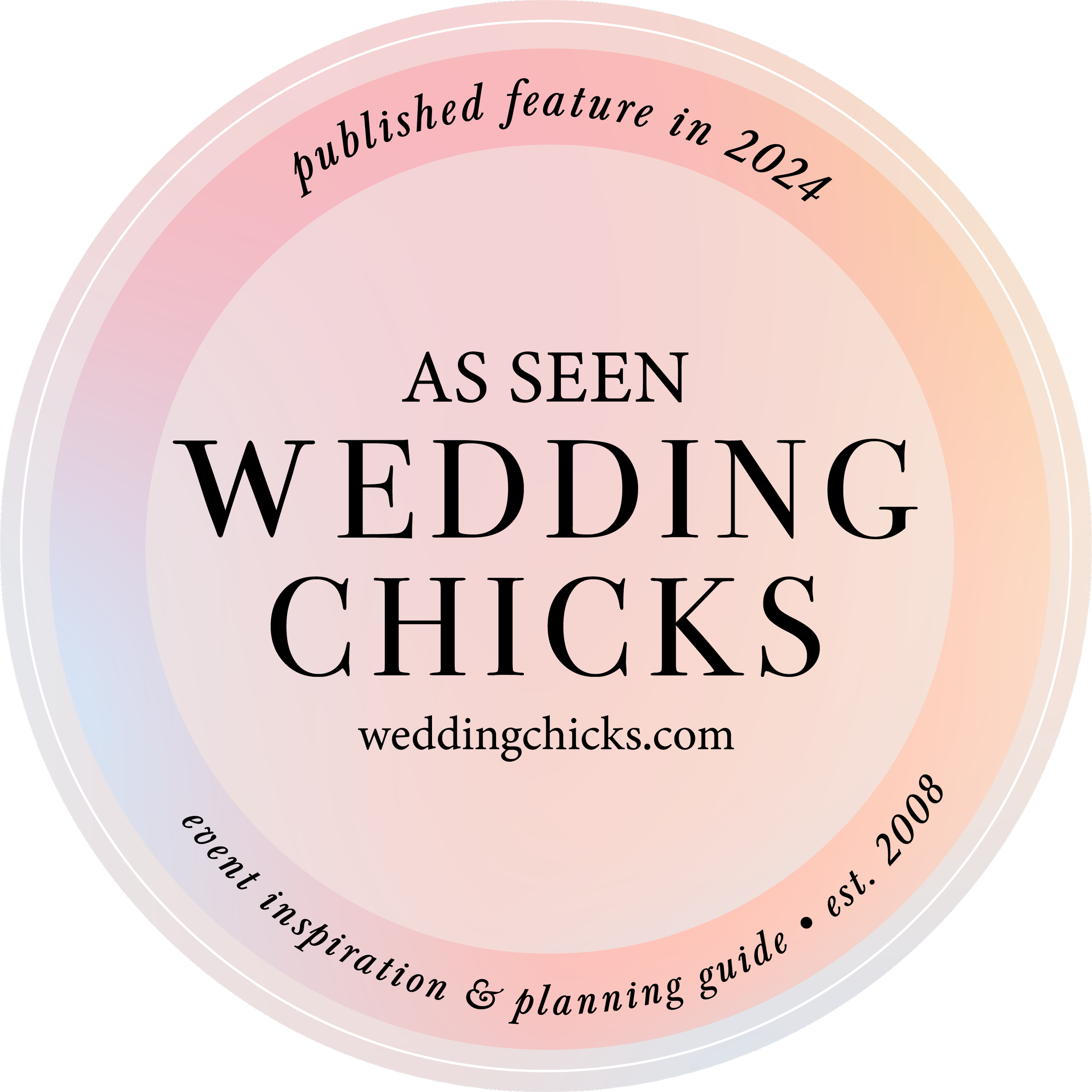 Etichetta di un prodotto o rivista chiamata 'Wedding Chicks' con il sito web weddingchicks.com, che promuove ispirazione e guida al matrimonio, pubblicata nel 2024, con elementi di design in tonalità pastello.