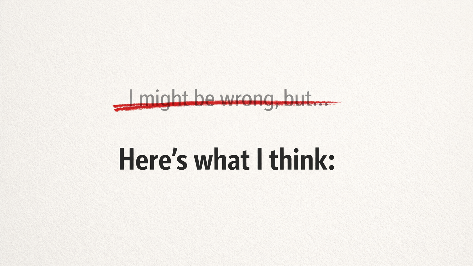 The opener before your point is costing you . 