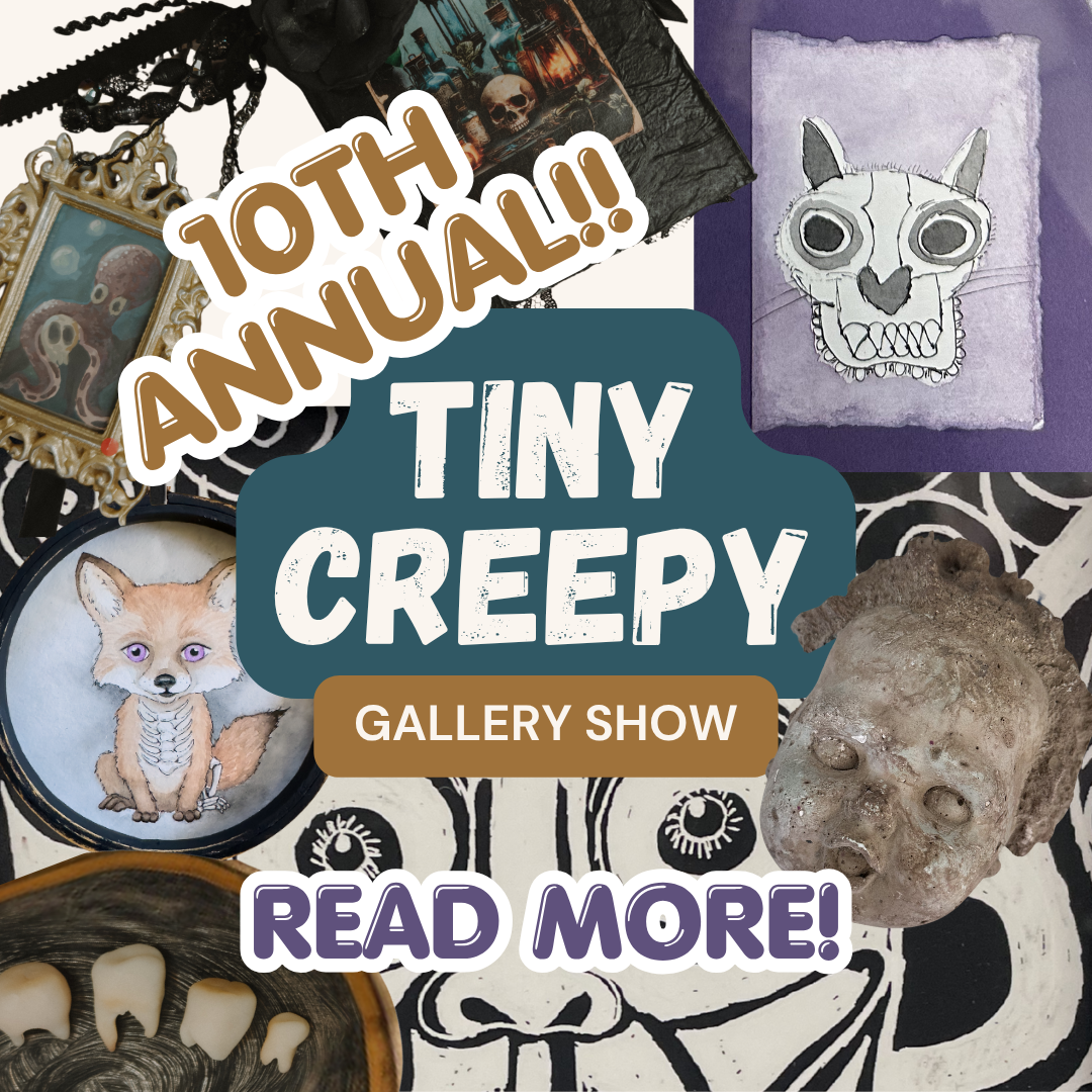 10th Annual Tiny Creepy