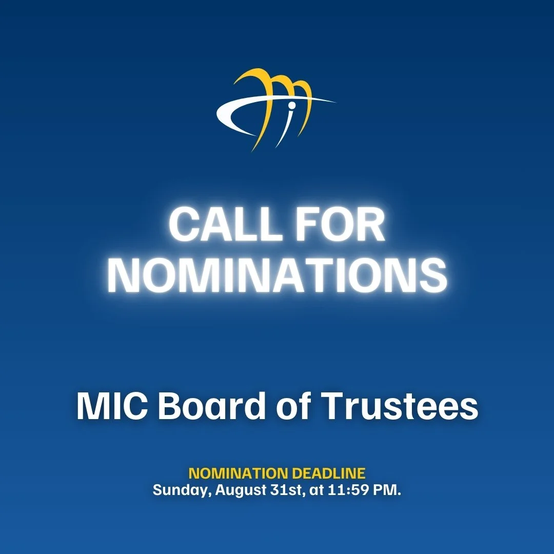CALL FOR NOMINATION: MIC BOARD OF TRUSTEES - DEADLINE: Aug.31,2025