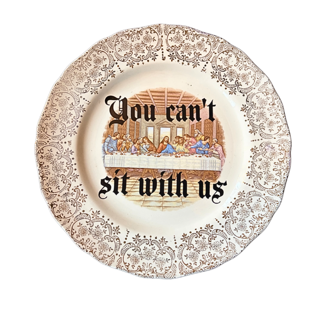 You Can't Sit With Us