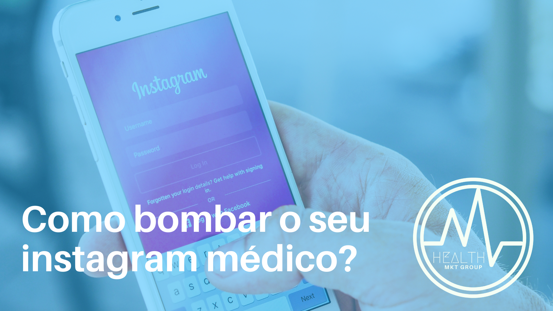 Como “bombar” o seu Instagram médico?