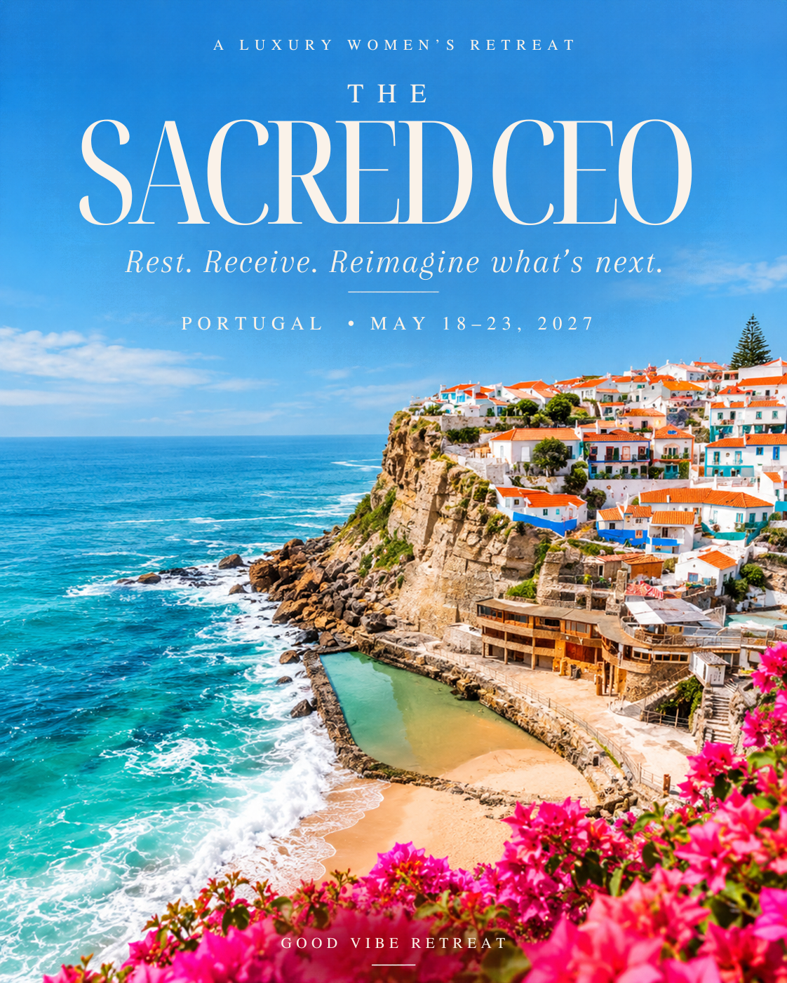 The Sacred CEO women’s retreat in Portugal, May 18–23, 2027, overlooking the Atlantic coast
