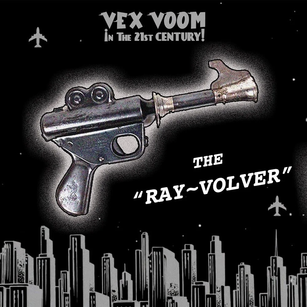The Tomorr-velous Technology of Vex Voom presents:

THE RAY~VOLVER!
The gee-whiz weapon of 2026 AD. It fires ZAPS OF ENERGY! Every Future Commander carries one... And so do the gangsters!

#vexvoom #radioplay #scriptedpodcast #comedy #indietheatre #1
